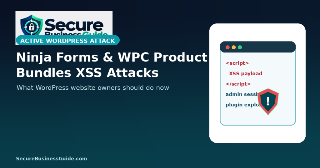 Ninja Forms and WPC Product Bundles XSS attacks on WordPress